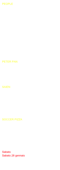 PEOPLE Restaurant café
Via Padova, 276 - Milano
Tel. 02.25.63.017 Sempre aperto
www.peoplerestaurant.com
Ampia scelta del menù alla carta .
Una menzione anche alle ottime pizze cotte nel forno a legna.
Locale climatizzato. Ambiente intimo e originale sala riservata ideale per banchetti e pranzi di lavoro, cene a lume di candela, cucina creativa e ricca selezione di vini. Sala riservata ideale per banchetti e pranzi di lavoro. WI-FI
service, music & cocktail bar, menù . la cucina è aperta fino all’1,30 di notte.
PETER PAN
Via Pompeo Litta,8 Milano
tel. 02.54107471 Sempre aperto
Bar Ristorante Pizzeria con forno a legna, specialità crostacei vivi, aria condizionata
Fino alle 3,00 di notte
SAIEN Tel 02 58104985
C.so S. Gottardo, 51 Milano
Ambiente elegante e raffinato
Shushi , Tempura ,Sashimi Chirashi e Pesce alla griglia serviti con zuppa di miso,insalata con pesce ,riso e frutta Barca Tempura Shushi Sashimi Shushi misto Sashimi misto Barca Shushi Sashimi
SOCCER PIZZA
Via Don Casaleggi, 4/a
tel. 338.91.77.050 Pino
Trezzano sul Naviglio (MI)
Cucina mediterranea a 23,00 euro
Pizza+birra+dolce+caffè 15,00 euro.
A mezzogiorno menù a 9 euro
Ampia sala con 180 posti per feste.
Si organizzano tornei di calcetto
Sabato Serata Karaoke
Sabato 28 gennaio
Musica con il Duo Melody
di Mario Leny e Angelo Oliva